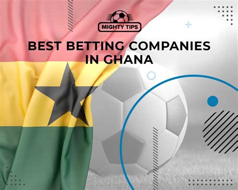 bet companies in ghana|Best betting sites in Ghana: List of top betting .